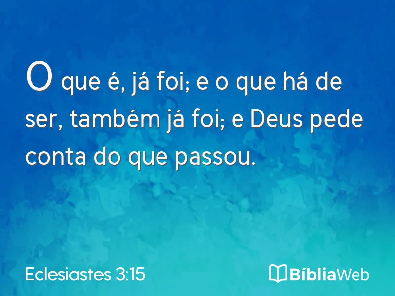 Eclesiastes 3:15 em imagem para compartilhar