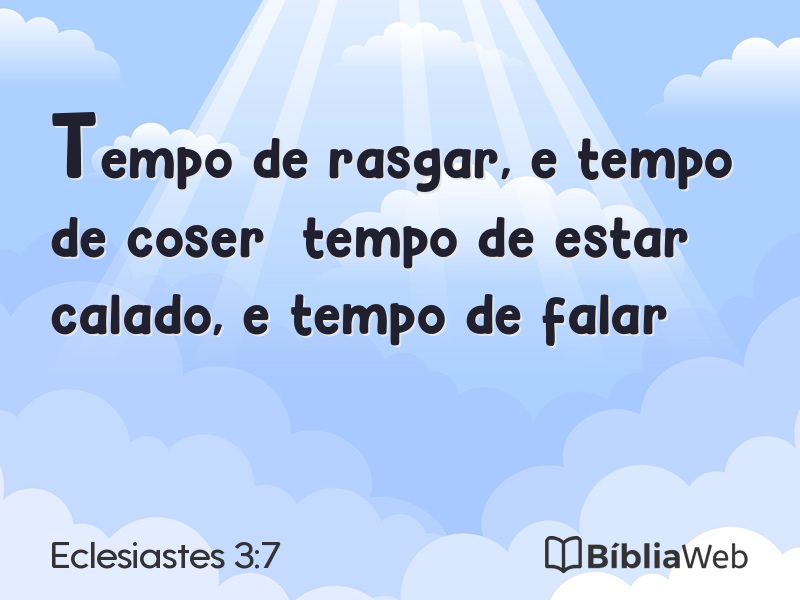Eclesiastes 3:7 em imagem para compartilhar