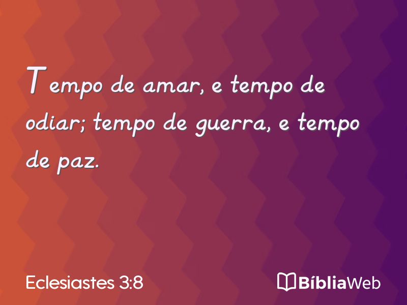 Eclesiastes 3:8 em imagem para compartilhar