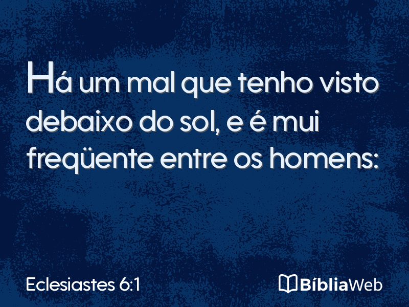 Eclesiastes 6:1 em imagem para compartilhar