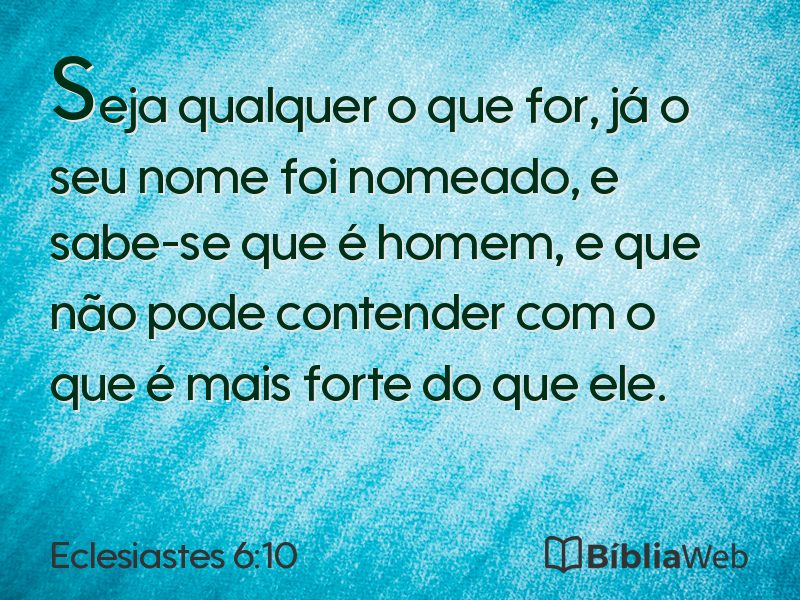 Eclesiastes 6:10 em imagem para compartilhar