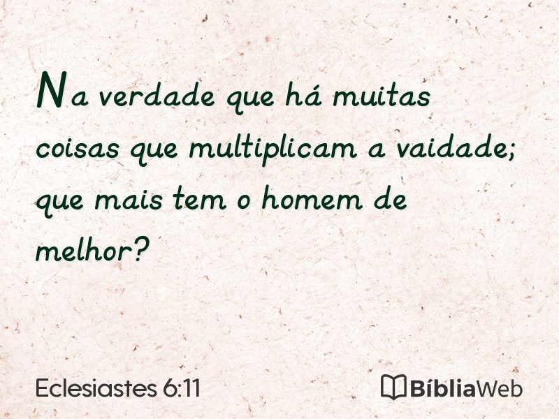 Eclesiastes 6:11 em imagem para compartilhar