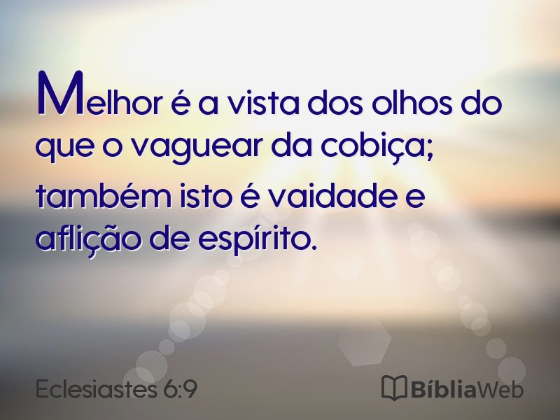 Eclesiastes 6:9 em imagem para compartilhar