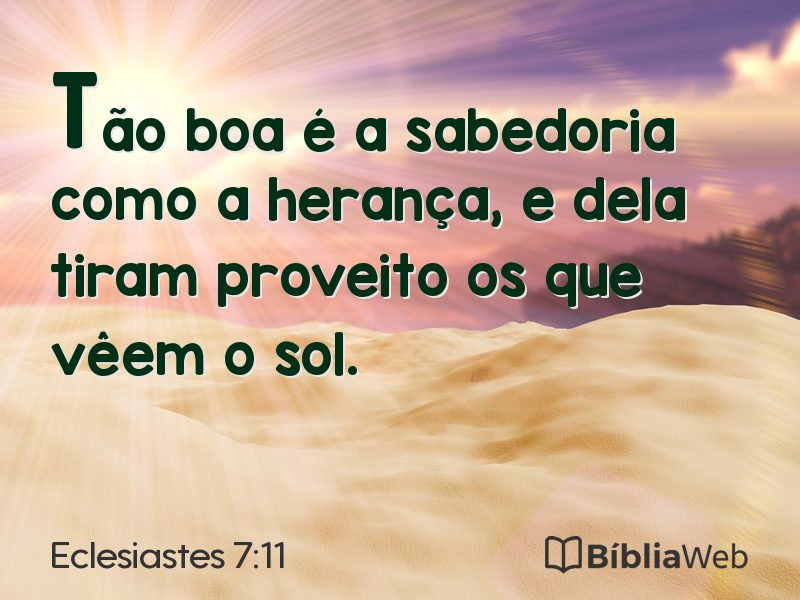 Eclesiastes 7:11 em imagem para compartilhar