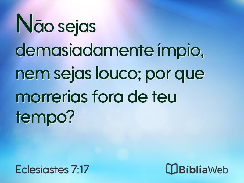 Eclesiastes 7:17 em imagem para compartilhar
