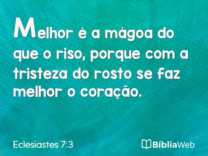 Eclesiastes 7:3 em imagem para compartilhar