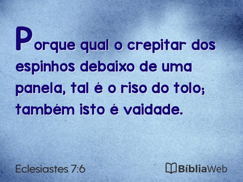 Eclesiastes 7:6 em imagem para compartilhar