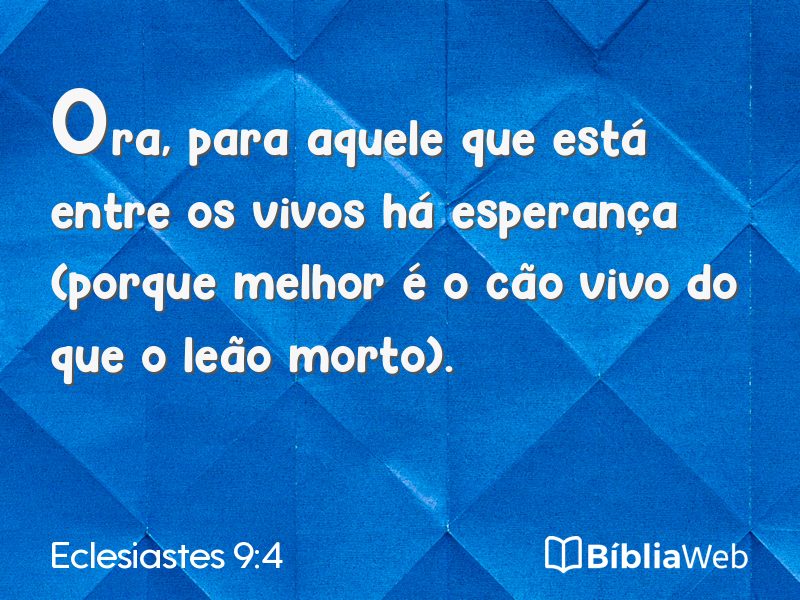 Eclesiastes 9:4 em imagem para compartilhar