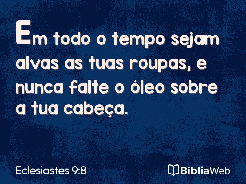 Eclesiastes 9:8 em imagem para compartilhar