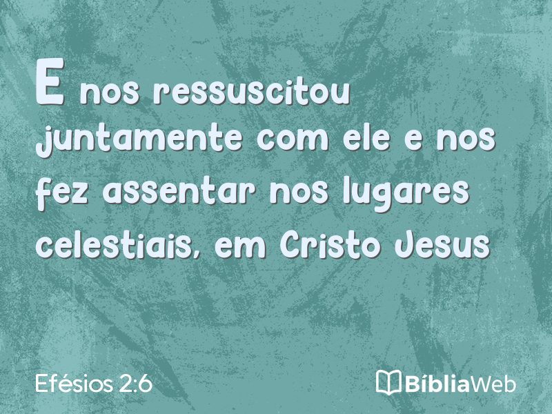 Efésios 2:6 em imagem para compartilhar