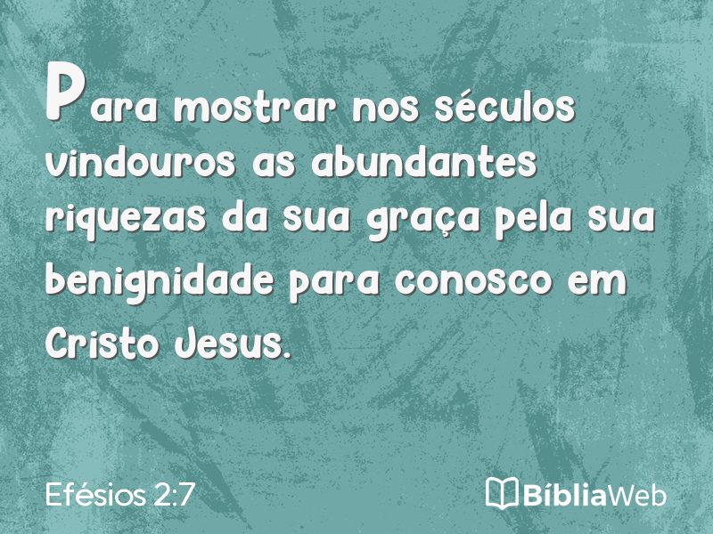 Efésios 2:7 em imagem para compartilhar