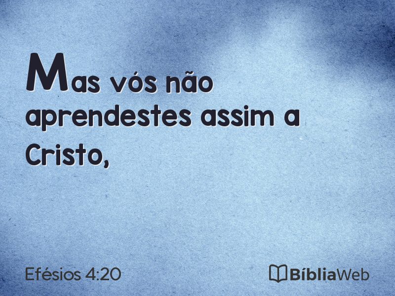 Efésios 4:20 em imagem para compartilhar