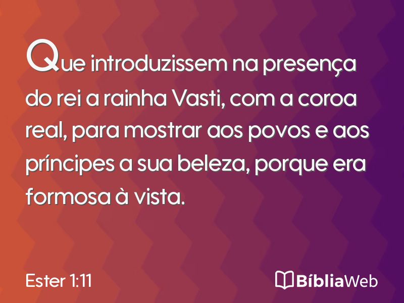 Ester 1:11 em imagem para compartilhar