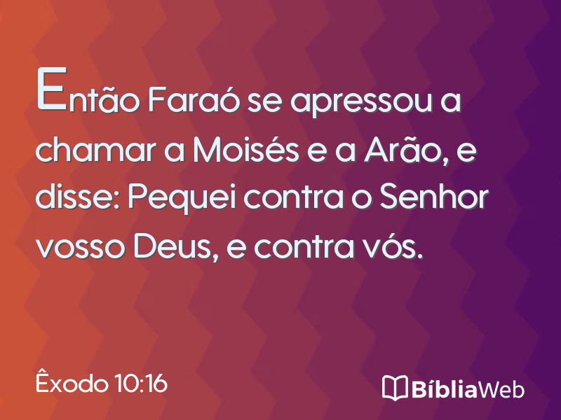 Êxodo 10:16 em imagem para compartilhar