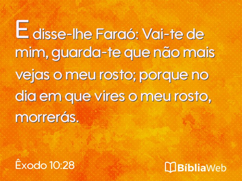 Êxodo 10:28 em imagem para compartilhar