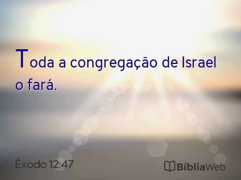 Êxodo 12:47 em imagem para compartilhar