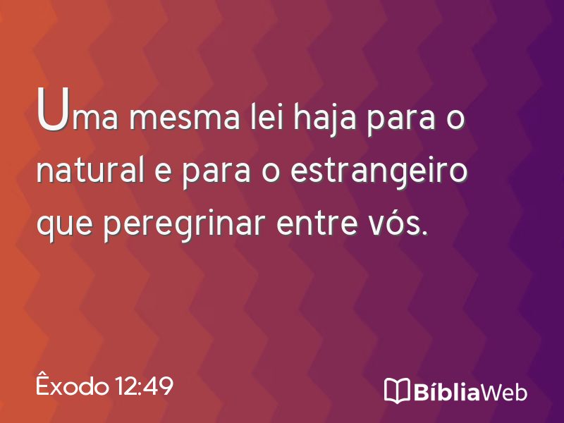 Êxodo 12:49 em imagem para compartilhar
