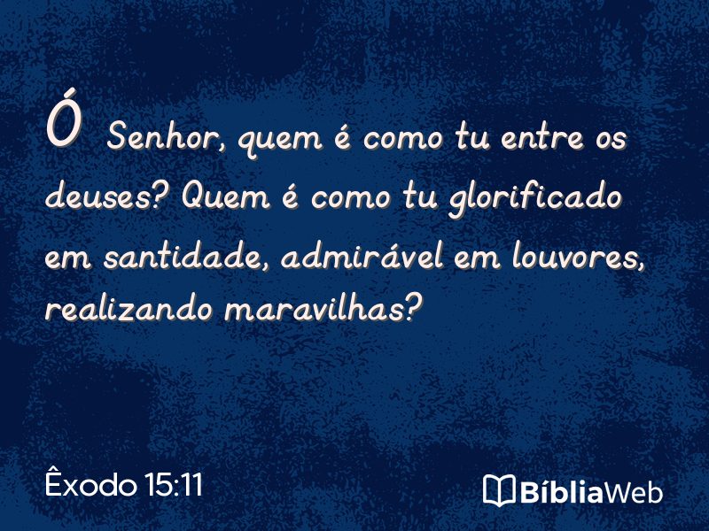 Êxodo 15:11 em imagem para compartilhar