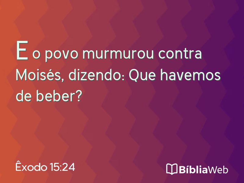 Êxodo 15:24 em imagem para compartilhar