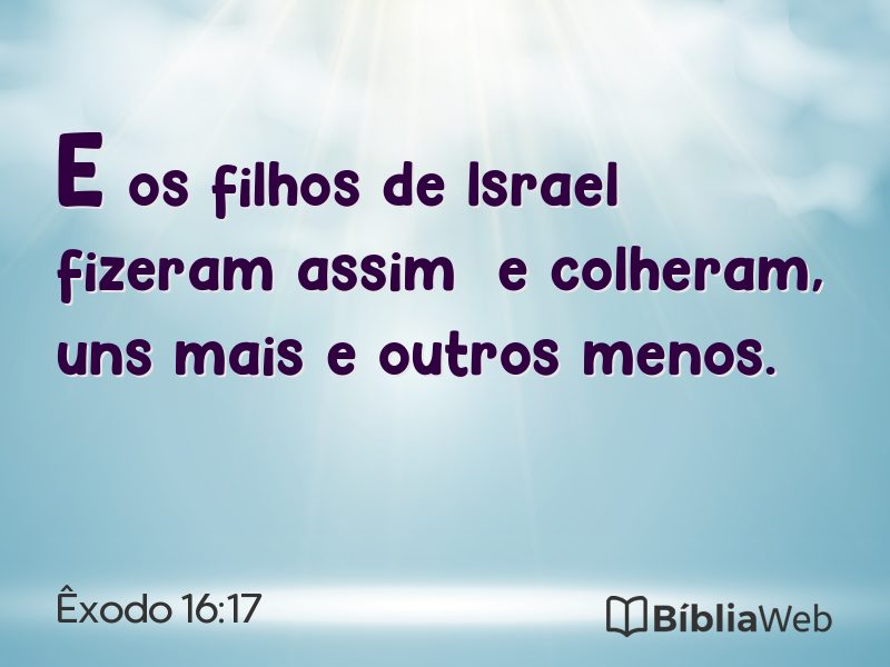 Êxodo 16:17 em imagem para compartilhar