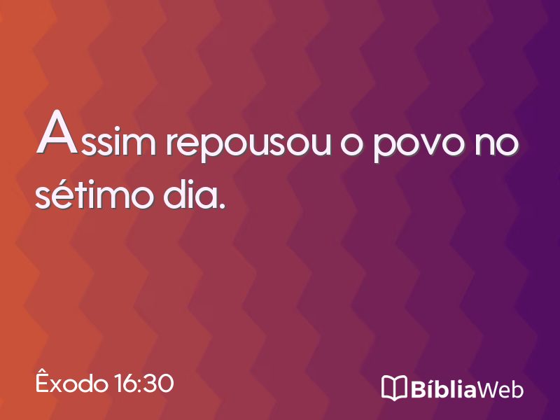 Êxodo 16:30 em imagem para compartilhar
