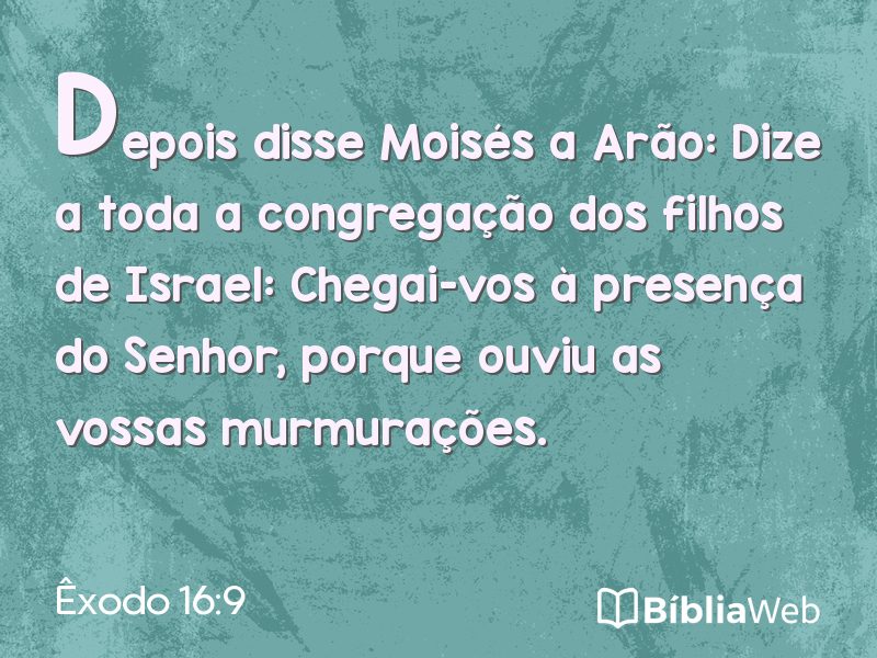 Êxodo 16:9 em imagem para compartilhar