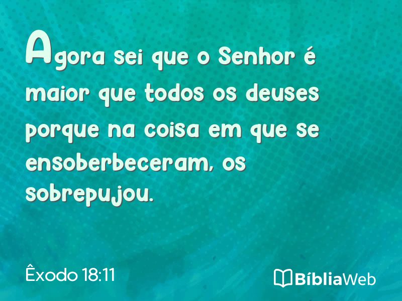 Êxodo 18:11 em imagem para compartilhar