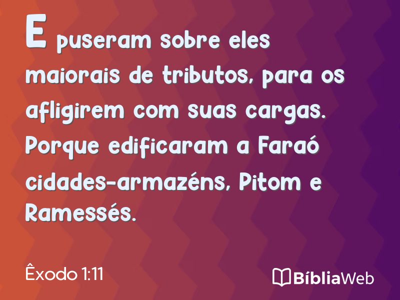Êxodo 1:11 em imagem para compartilhar