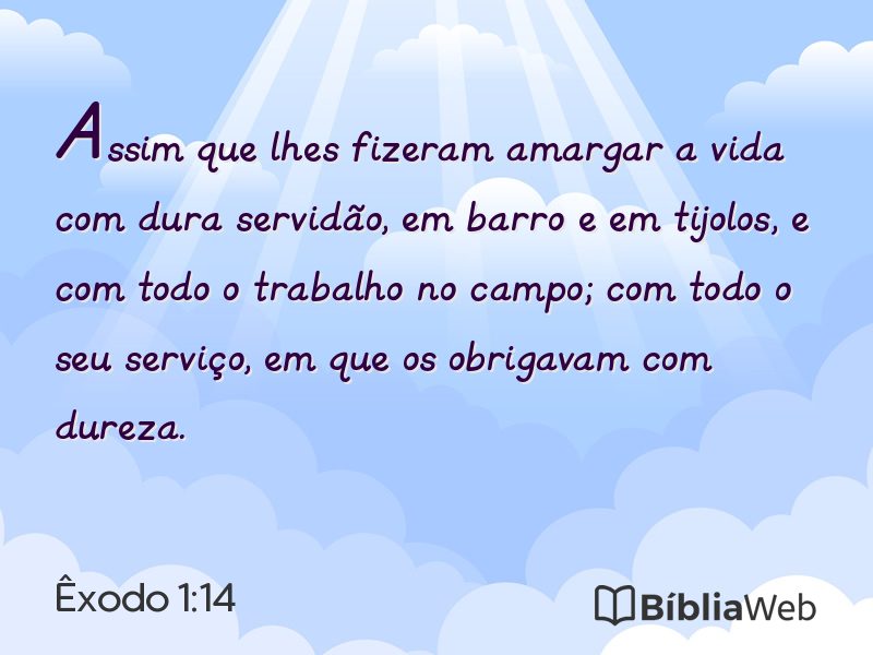 Êxodo 1:14 em imagem para compartilhar