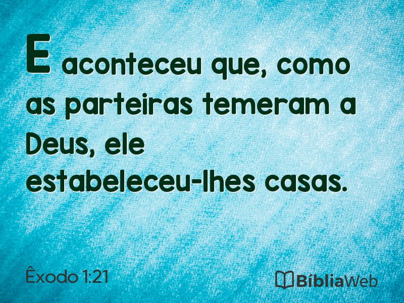 Êxodo 1:21 em imagem para compartilhar