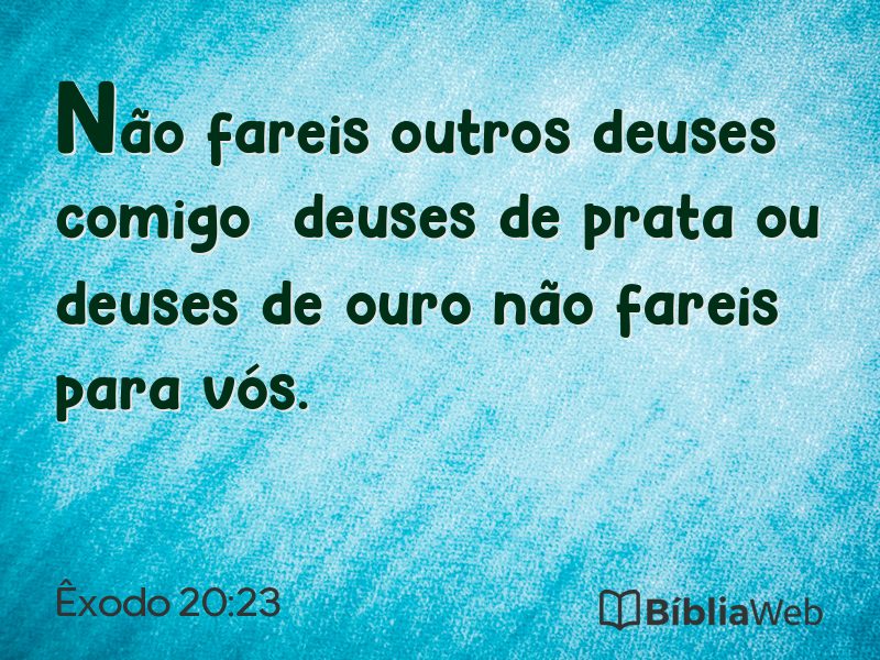 Êxodo 20:23 em imagem para compartilhar