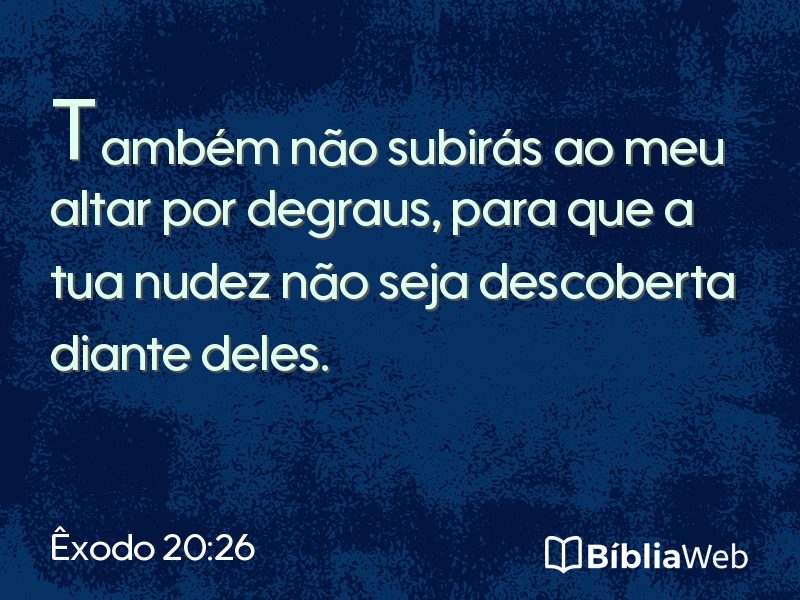 Êxodo 20:26 em imagem para compartilhar