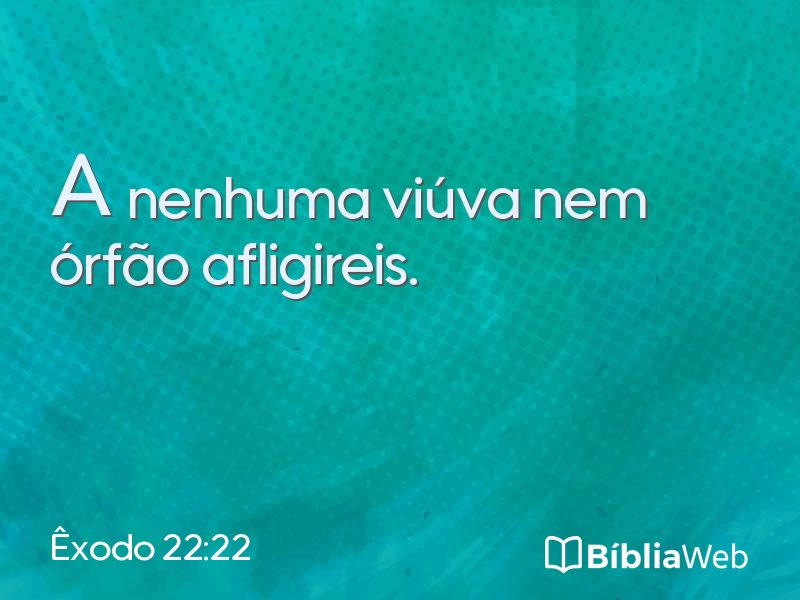 Êxodo 22:22 em imagem para compartilhar