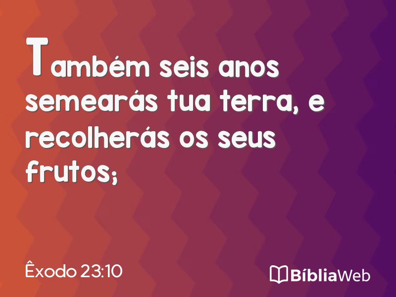 Êxodo 23:10 em imagem para compartilhar