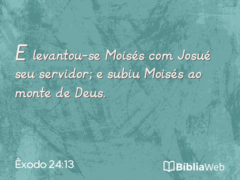 Êxodo 24:13 em imagem para compartilhar