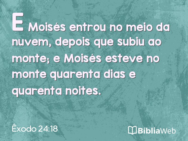Êxodo 24:18 em imagem para compartilhar
