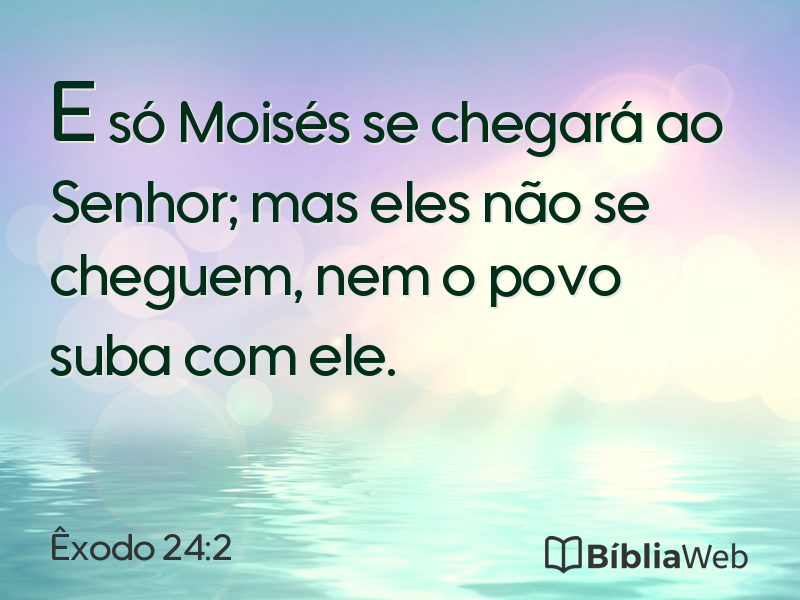 Êxodo 24:2 em imagem para compartilhar