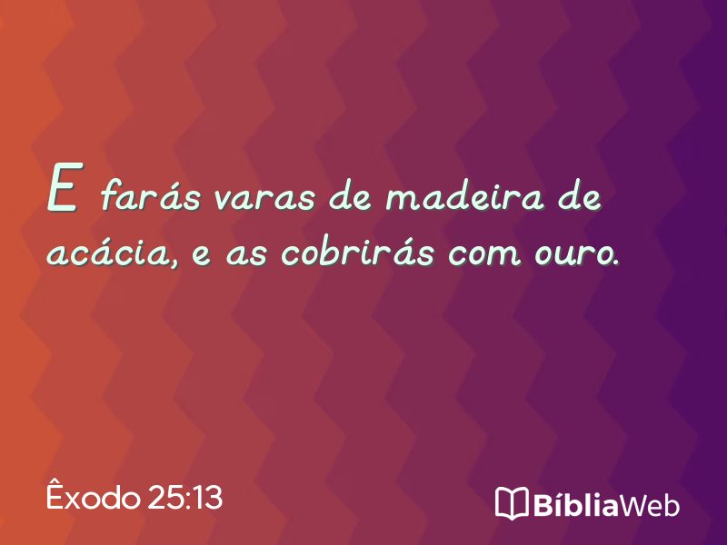 Êxodo 25:13 em imagem para compartilhar