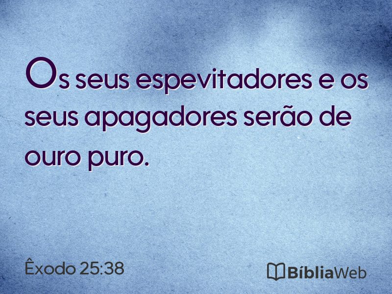 Êxodo 25:38 em imagem para compartilhar