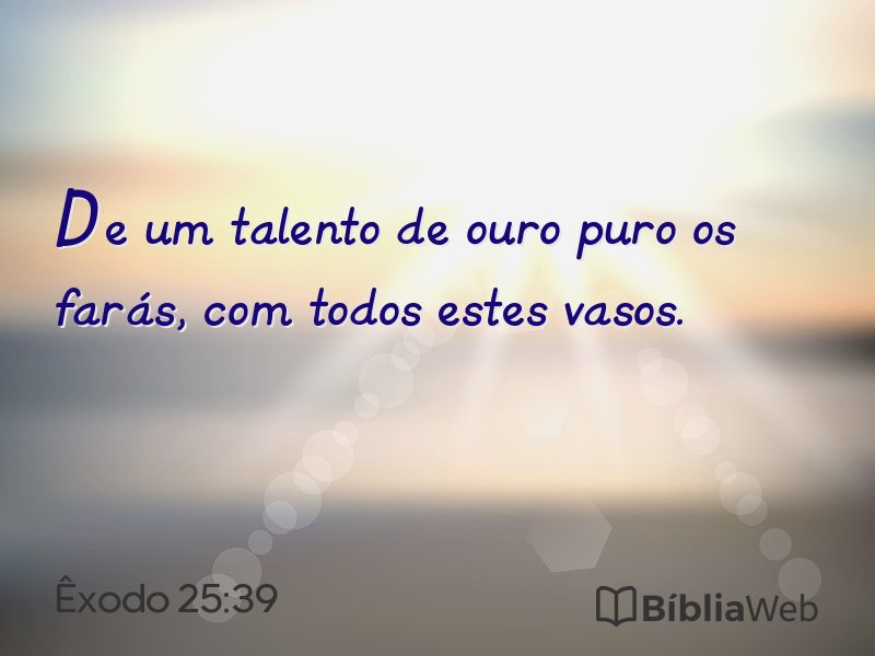 Êxodo 25:39 em imagem para compartilhar