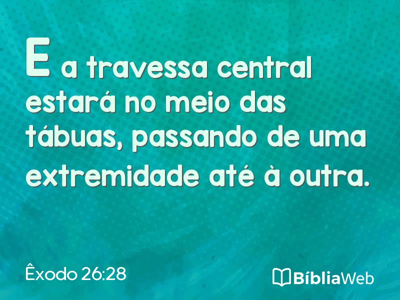 Êxodo 26:28 em imagem para compartilhar