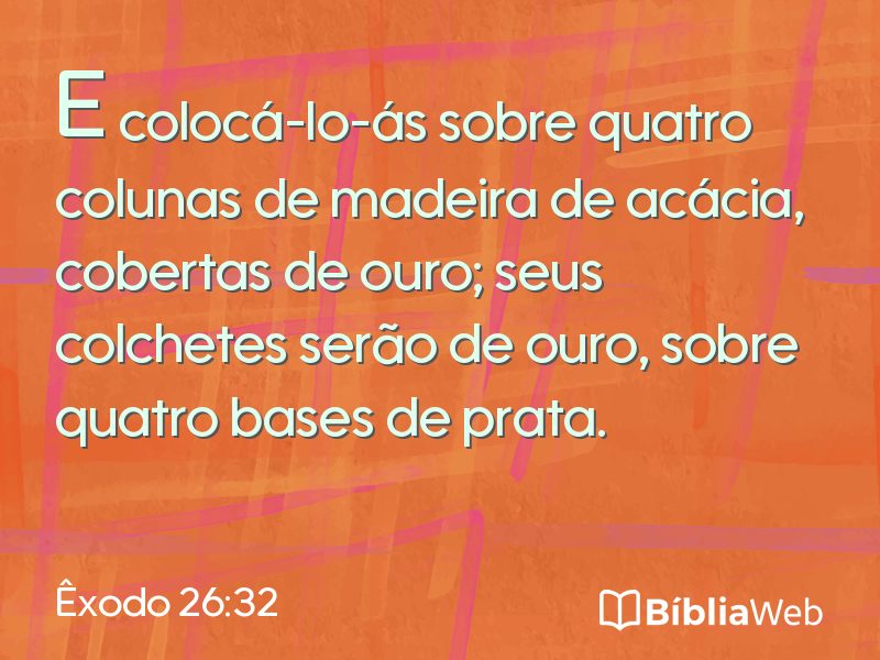 Êxodo 26:32 em imagem para compartilhar