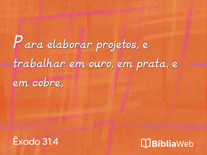 Êxodo 31:4 em imagem para compartilhar