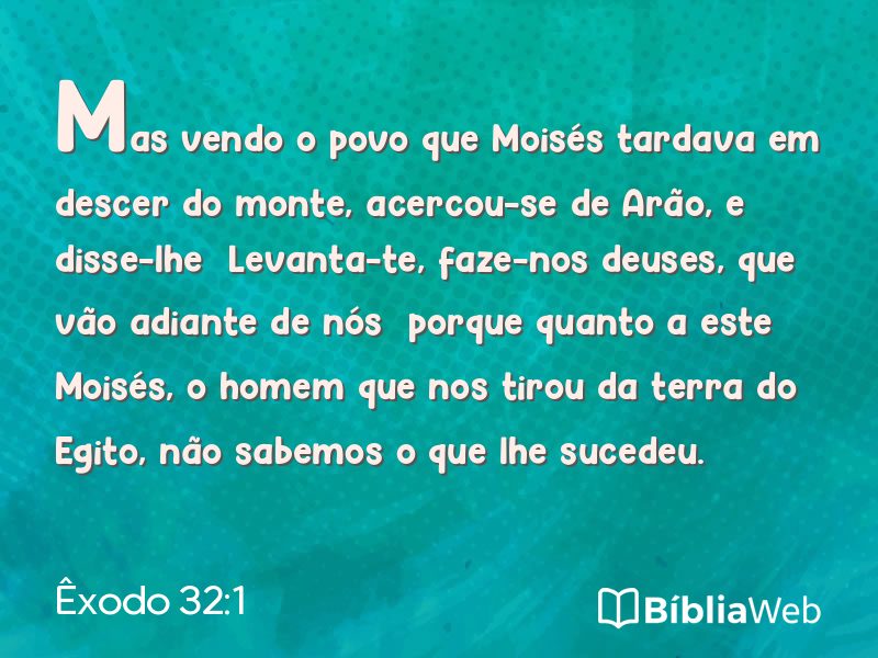Êxodo 32:1 em imagem para compartilhar