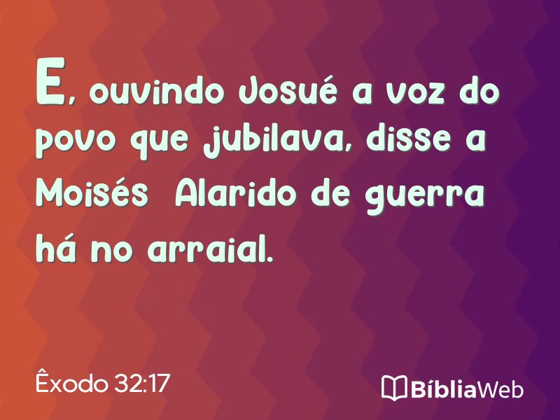 Êxodo 32:17 em imagem para compartilhar