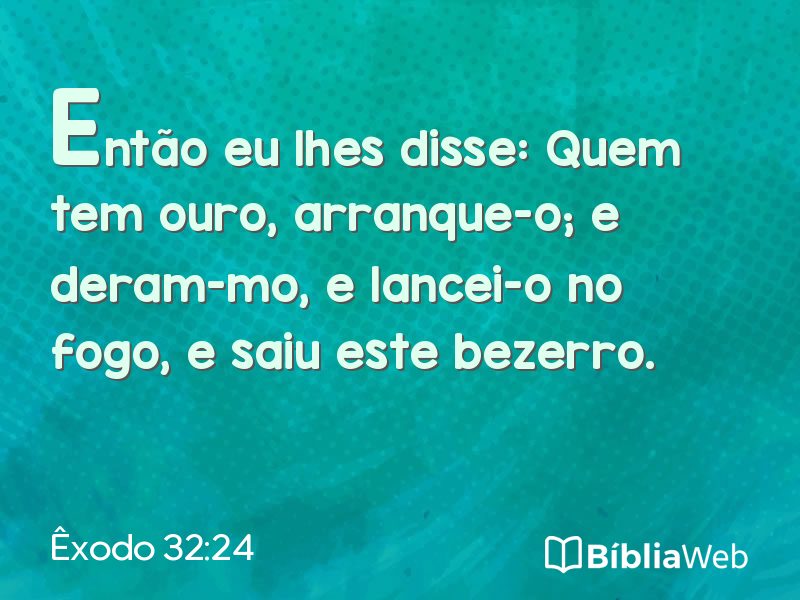 Êxodo 32:24 em imagem para compartilhar
