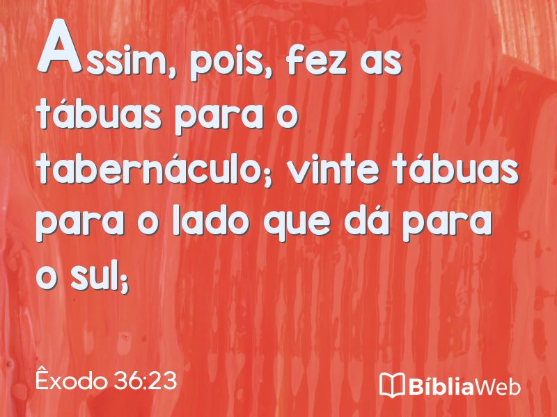 Êxodo 36:23 em imagem para compartilhar