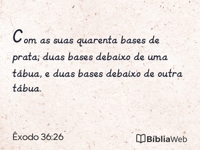 Êxodo 36:26 em imagem para compartilhar
