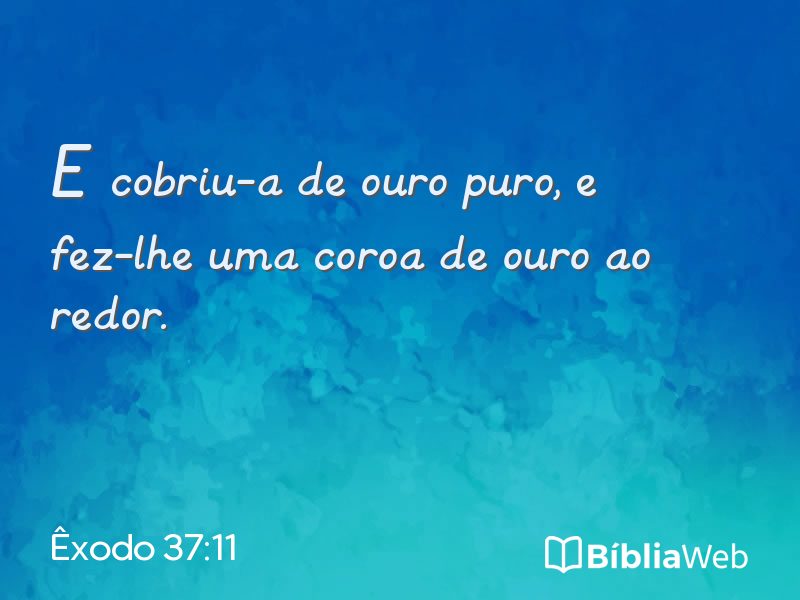 Êxodo 37:11 em imagem para compartilhar