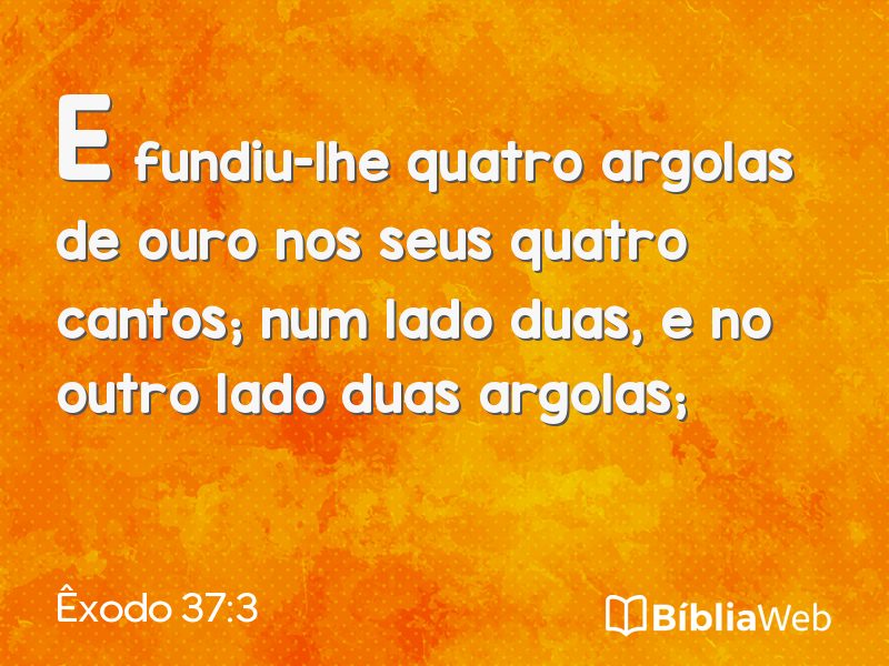 Êxodo 37:3 em imagem para compartilhar